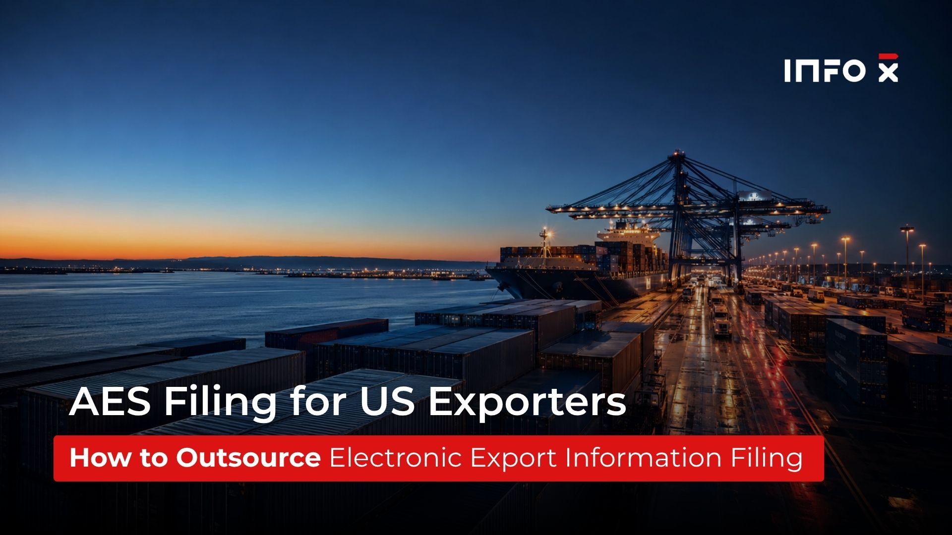 AES Filing Service for US Exporters - Info-X Electronic Export Information Filing